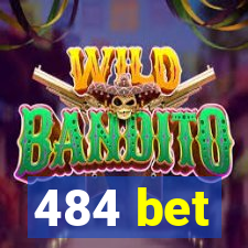 484 bet